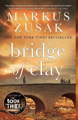 BRIDGE OF CLAY MARKUS ZUSAK