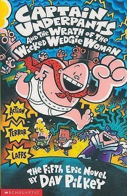 CAPTAIN UNDERPANTS 5 - WRATH OF THE WICKED