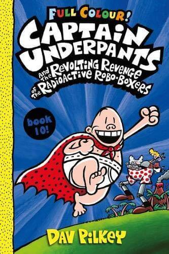 CAPTAIN UNDERPANTS 10 - ROBO-BOXERS
