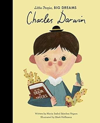 CHARLES DARWIN (LITTLE PEOPLE, BIG DREAMS)