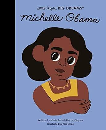 MICHELLE OBAMA (LITTLE PEOPLE, BIG DREAMS)