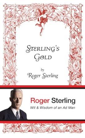 STERLINGS GOLD BY ROGER STERLING
