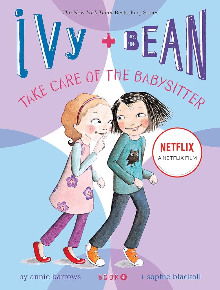 IVY & BEAN 4- TAKE CARE OF THE BABYSITTE