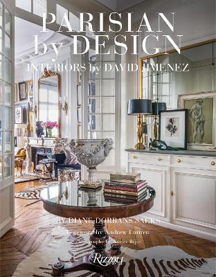 PARISIAN BY DESIGN INTERIORS BY DAVID JIMENEZ