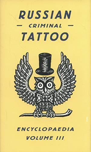 RUSSIAN CRIMINAL TATTOO ENCYCLOPAEDIA VOLUME III