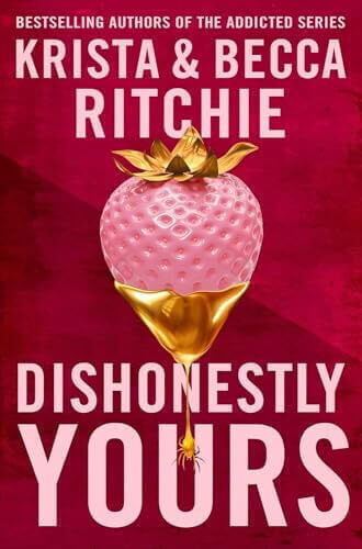 DISHONESTLY YOURS