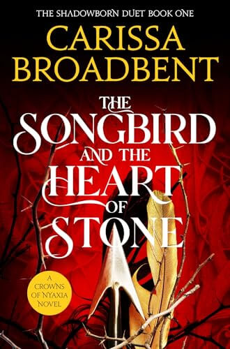 THE SONGBIRD AND THE HEART OF STONE
