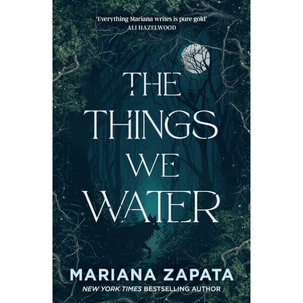 THE THINGS WE WATER