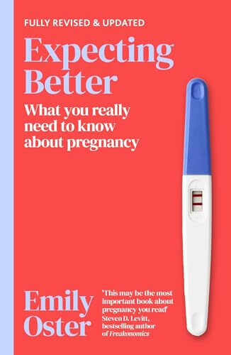 EXPECTING BETTER - WHAT YOU REALLY NEED TO KNOW AB