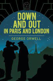 DOWN AND OUT IN PARIS AND LONDON
