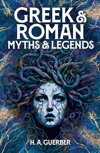 GREEK AND ROMAN MYTHS AND LEGENDS