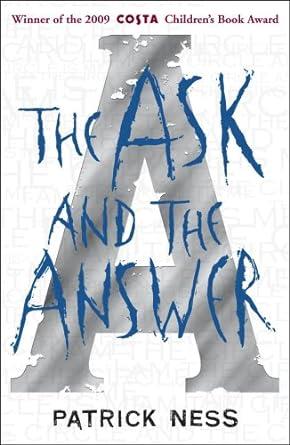 THE ASK AND THE ANSWER- CHAOS WALKING 2