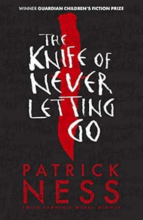 THE KNIFE OF NEVER LETTING GO - NEW COVER - UK