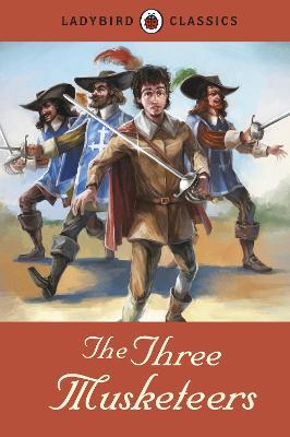 LADYBIRD CLASSICS - THE THREE MUSKETEERS