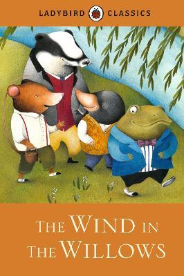 LADYBIRD CLASSICS - THE WIND IN THE WILLOWS