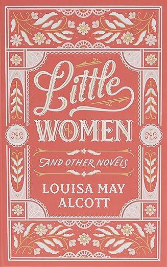 LITTLE WOMEN AND OTHER NOVELS
