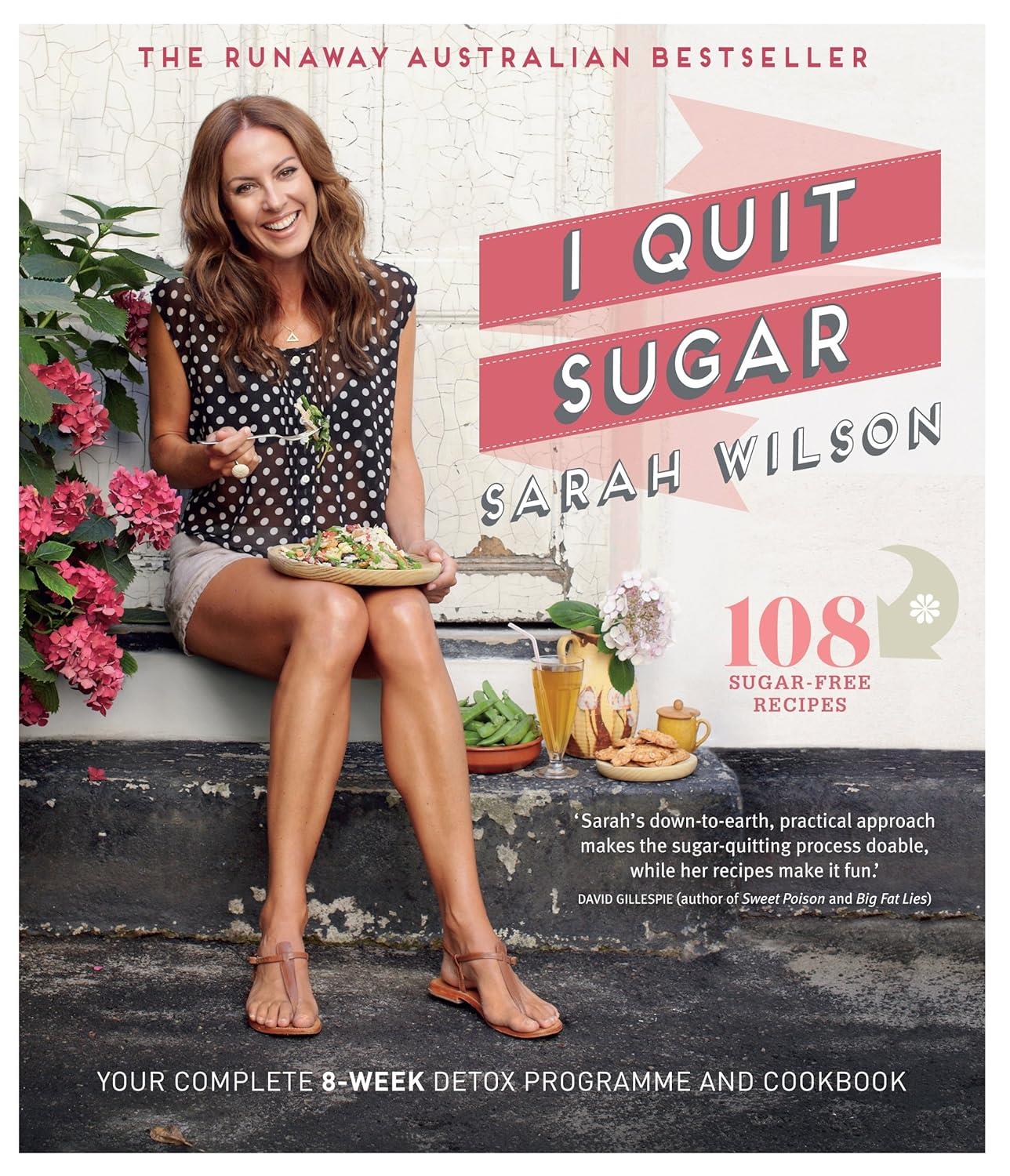 I QUIT SUGAR- 108 SUGAR FREE RECIPES