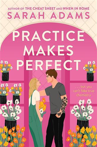 PRACTICE MAKES PERFECT