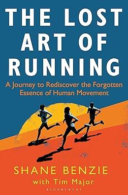 THE LOST ART OF RUNNING