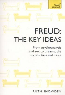 FREUD: THE KEY IDEAS
