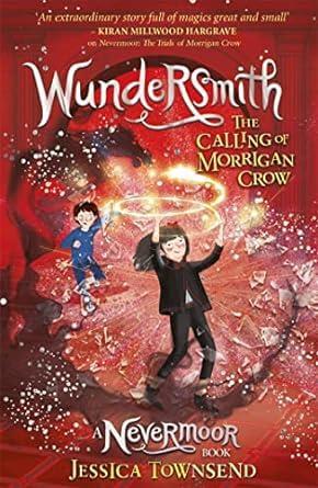 NEVERMOOR BK2 - WUNDERSMITH THE CALLING OF MORRIGA