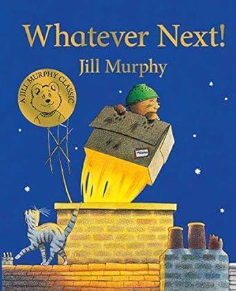 WHATEVER NEXT JILL MURPHY