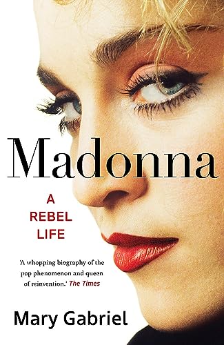 MADONNA: A REBEL LIFE
