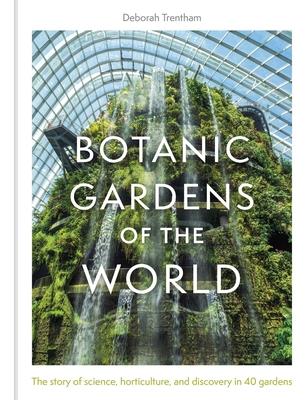 BOTANIC GARDENS OF THE WORLD