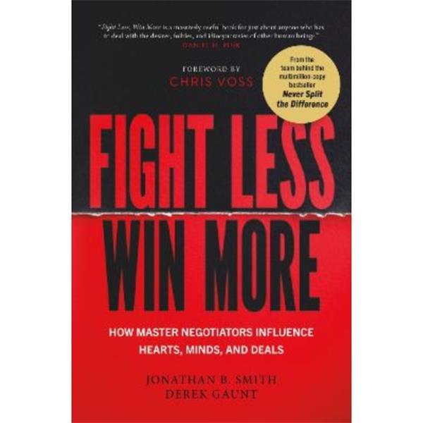 FIGHT LESS,  WIN MORE