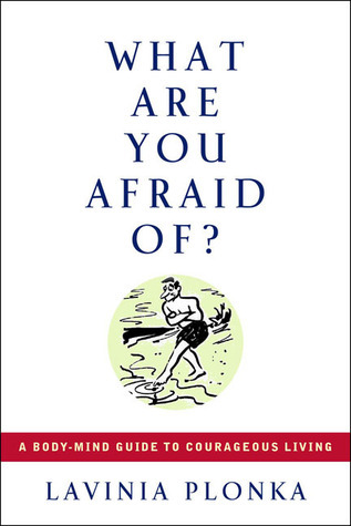 WHAT ARE YOU AFRAID OF?