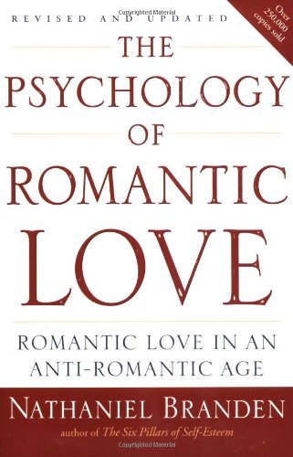 THE PSYCHOLOGY OF ROMANTIC LOVE
