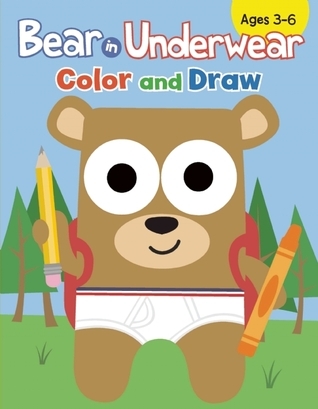 BEAR IN UNDERWEAR - COLOR AND DRAW