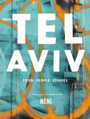 TEL AVIV FOOD PEOPLE STORIES HC UK