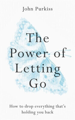 THE POWER OF LETTING  GO