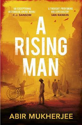 A RISING MAN ABIR MUKHERJEE UK PB
