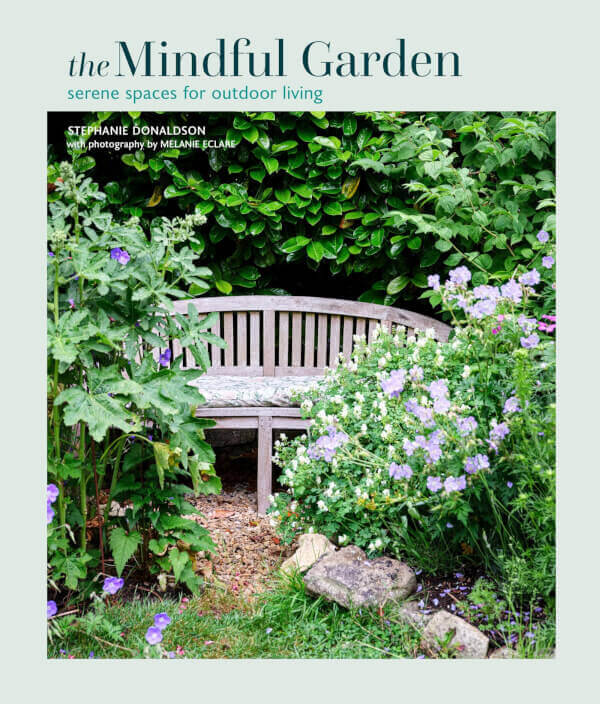 THE MINDFUL GARDEN - SERENE SPACES FOR OUTDOOR LIV