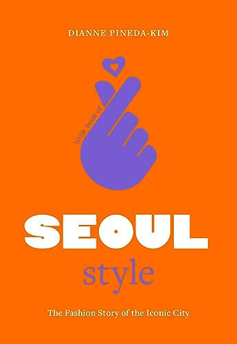 LITTLE BOOK OF  SEOUL STYLE