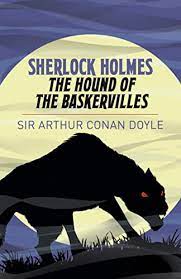 SHERLOCK HOLMES: THE HOUND OF THE BASKERVILLES