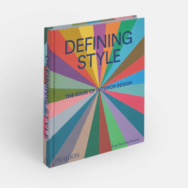 DEFINING STYLE - THE BOOK OF INTERIOR DESIGN