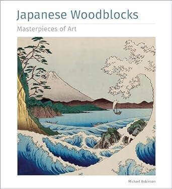 JAPANESE WOODBLOCKS MASTERPIECES OF ART