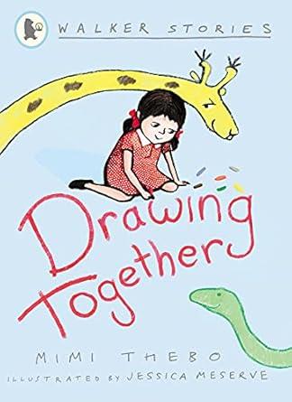 DRAWING TOGETHER (WALKER STORIES)