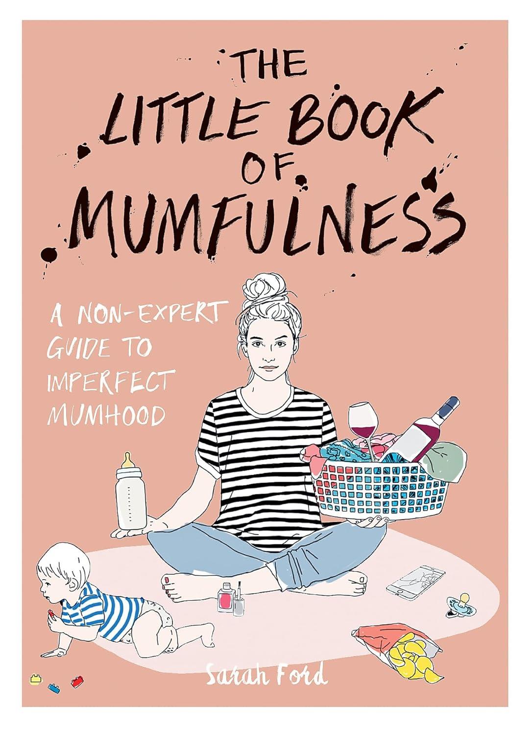 THE LITTLE BOOK OF MUMFULNESS