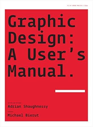GRAPHIC DESIGN A USERS MANUAL