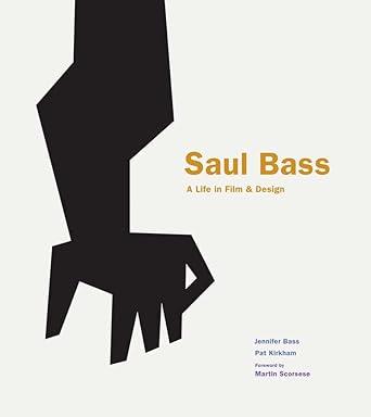SAUL BASS A LIFE IN FILM
