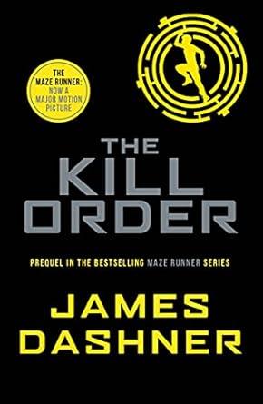 THE KILL ORDER - MAZE RUNNER 4  RIVERSID