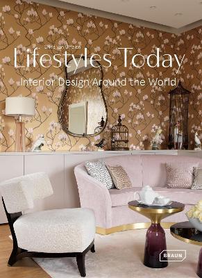 LIFESTYLES TODAY INTERIOR DESIGN AROUND THE WORLD