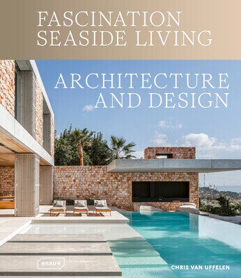 FASCINATION SEASIDE LIVING - ARCHITECTURE AND DESI