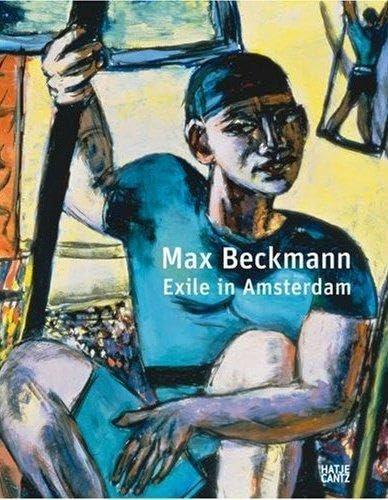 MAX BECKMANN EXILE IN AMSTERDAM