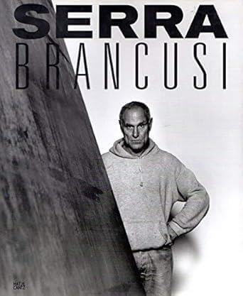 BRANCUSI SERRA