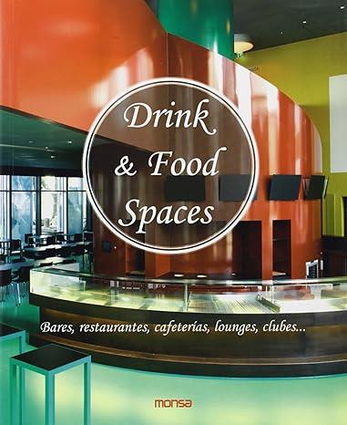 DRINK AND FOOD SPACES MONSA